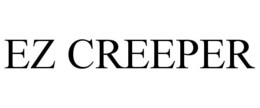 EZ CREEPER trademark