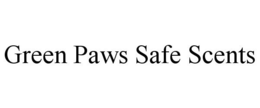 GREEN PAWS SAFE SCENTS trademark