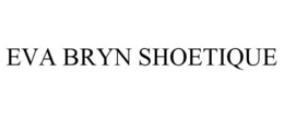 EVA BRYN SHOETIQUE trademark