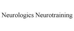 NEUROLOGICS NEUROTRAINING trademark