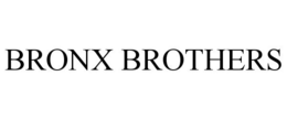 BRONX BROTHERS trademark