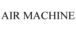 AIR MACHINE trademark