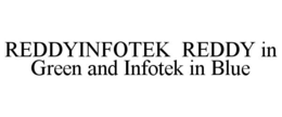 REDDYINFOTEK REDDY IN GREEN AND INFOTEK IN BLUE trademark