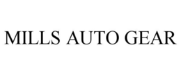 MILLS AUTO GEAR trademark