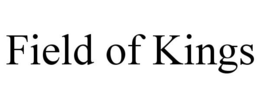 FIELD OF KINGS trademark