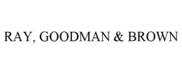 RAY, GOODMAN & BROWN trademark