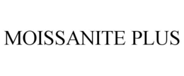 MOISSANITE PLUS trademark