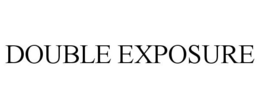 DOUBLE EXPOSURE trademark