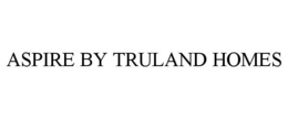 ASPIRE BY TRULAND HOMES trademark