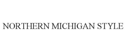NORTHERN MICHIGAN STYLE trademark