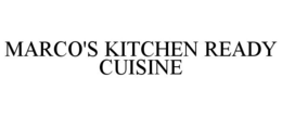 MARCO'S KITCHEN READY CUISINE trademark