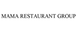 MAMA RESTAURANT GROUP trademark