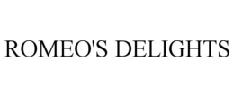ROMEO'S DELIGHTS trademark
