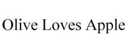 OLIVE LOVES APPLE trademark