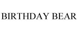 BIRTHDAY BEAR trademark