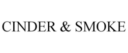 CINDER & SMOKE trademark