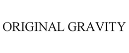 ORIGINAL GRAVITY trademark