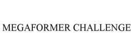 MEGAFORMER CHALLENGE trademark