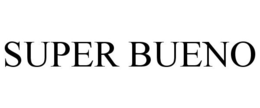 SUPER BUENO trademark