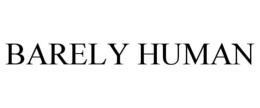 BARELY HUMAN trademark