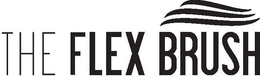 THE FLEX BRUSH trademark