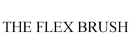 THE FLEX BRUSH trademark