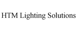 HTM LIGHTING SOLUTIONS trademark