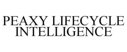 PEAXY LIFECYCLE INTELLIGENCE trademark