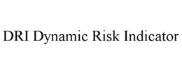 DRI DYNAMIC RISK INDICATOR trademark
