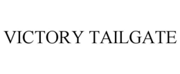 VICTORY TAILGATE trademark