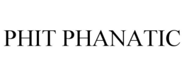PHIT PHANATIC trademark