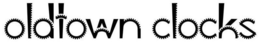 OLDTOWN CLOCKS trademark