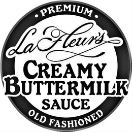LAFLEUR'S CREAMY BUTTERMILK SAUCE PREMIUM OLD FASHIONED trademark