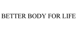 BETTER BODY FOR LIFE trademark