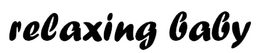 RELAXING BABY trademark