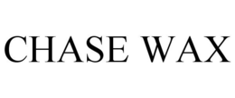 CHASE WAX trademark