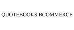 QUOTEBOOKS BCOMMERCE trademark
