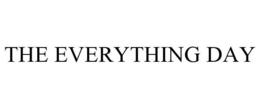 THE EVERYTHING DAY trademark