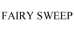 FAIRY SWEEP trademark