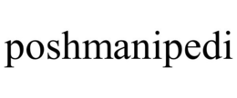 POSHMANIPEDI trademark