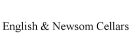 ENGLISH & NEWSOM CELLARS trademark