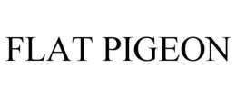 FLAT PIGEON trademark