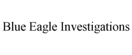 BLUE EAGLE INVESTIGATIONS trademark