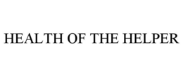 HEALTH OF THE HELPER trademark