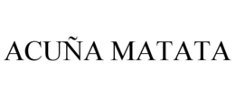 ACUÑA MATATA trademark