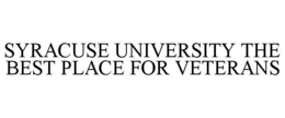 SYRACUSE UNIVERSITY THE BEST PLACE FOR VETERANS trademark