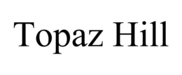 TOPAZ HILL trademark