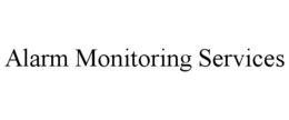 ALARM MONITORING SERVICES trademark