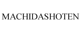 MACHIDASHOTEN trademark