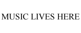 MUSIC LIVES HERE trademark